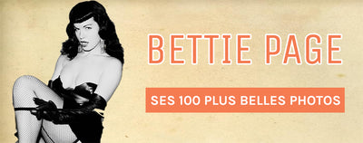 Bettie Page : Ses 100 Plus Belles Photos !